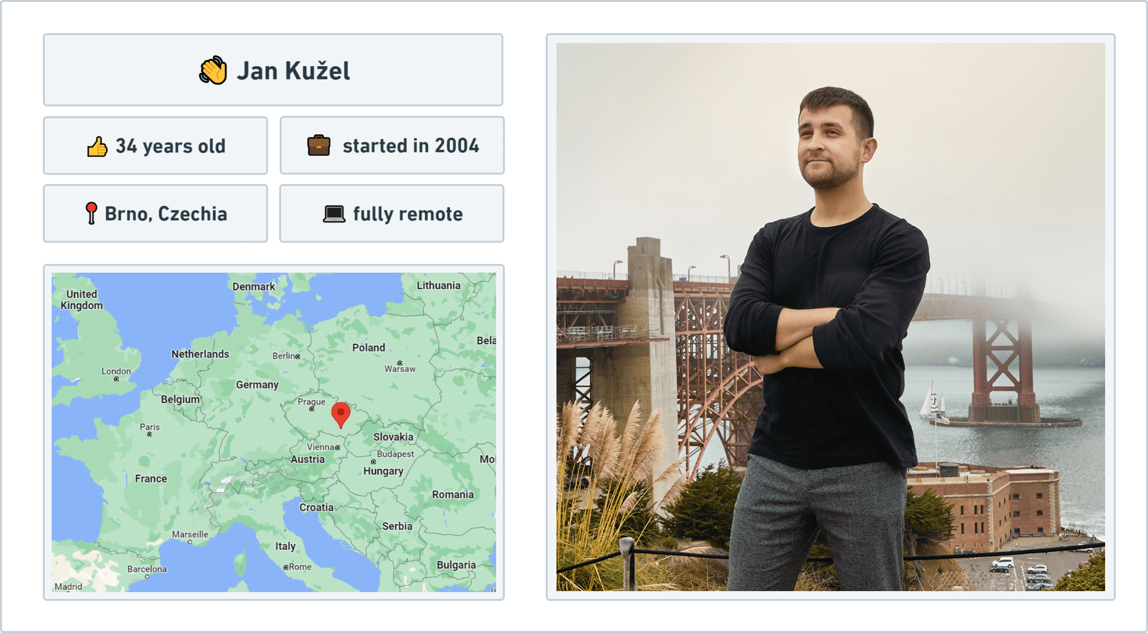 Jan Kužel, 34 years old, started in 2004, located in Brno Czechia, fully remote